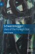 Schwarzenegger:Uses of the Foreign Star