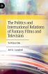 The Politics and International Relations of Fantasy Films and Television:To Win or Die
