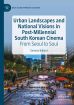 Urban Landscapes and National Visions in Post-Millennial South Korean Cinema:From Seoul to Soul