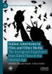 Italian Americans in Film and Other Media:The Immigrant Experience from Silent Films to the Internet Age