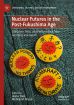 Nuclear Futures in the Post-Fukushima Age:Literature, Film, and Performance from Germany and Japan