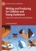 Writing and Producing for Children and Young Audiences:Cases from Danish Film and Television