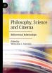 Philosophy, Science and Cinema:Bidirectional Relationships