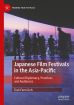 Japanese Film Festivals in the Asia-Pacific:Cultural Diplomacy, Practices and Audiences