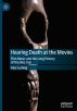 Hearing Death at the Movies:Film Music and the Long History of the Dies Irae