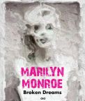 Marilyn Monroe:Broken Dreams