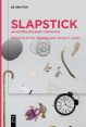 Slapstick:An Interdisciplinary Companion
