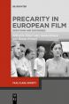 Precarity in European Film:Depictions and Discourses