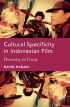 Cultural Specificity in Indonesian Film:Diversity in Unity