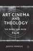 Art Cinema and Theology:The Word Was Made Film