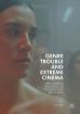 Genre Trouble and Extreme Cinema:Film Theory at the Fringes of Contemporary Art Cinema