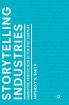 Storytelling Industries:Narrative Production in the 21st Century