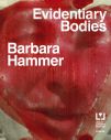 Barbara Hammer:Evidentiary Bodies