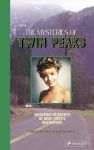 The Mysteries of Twin Peaks:Unlocking the Secrets of David Lynch's Masterpiece