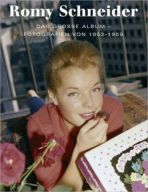 Romy Schneider:Das grosse Album - Fotografien von 1952-1959