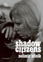 Zelimir Zilnik:Shadow Citizens