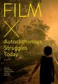 Film X Autochthonous Struggles Today