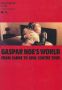 Gaspar Noe's World:From Carne to Seul Contre Tous