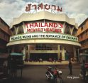 Thailand's Movie Theatres:Relics, Ruins and The Romance of Escape