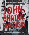 John–Ghatak–Tarkovsky:Citizens, Filmmakers, Hackers