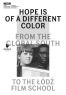 Hope Is of a Different Color:From the Global South to the Lodz Film School
