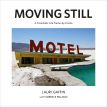 Lauri Gaffin:Moving Still: A Cinematic Life Frame-by-Frame