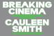 Cauleen Smith:Breaking Cinema: Experimental Film 2010-2023