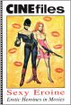 Sexy Eroine:Erotic Heroines in Movies