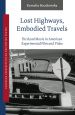 Lost Highways, Embodied Travels:The Road Movie in American Experimental Film and Video