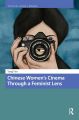 Chinese Women's Cinema Through a Feminist Lens
