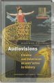 Audiovisions:Cinema and Television as Entr'actes in History