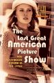 The Last Great American Picture Show:New Hollywood Cinema in the 1970s