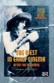 The West in Early Cinema:After the Beginning