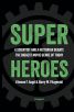 Superheroes:A scientist and a historian debate the biggest movie genre of today