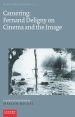 Camering:Fernand Deligny on Cinema and the Image