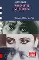 Women in Silent Cinema:Histories of Fame and Fate