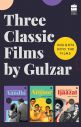 Three Classic Films by Gulzar:Insights into the Films