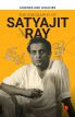 Legends and Legacies:The Biography of Satyajit Ray