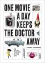 One Movie a Day Keeps the Doctor Away:152 Movies Teaching Us How To Live Life