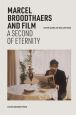 Marcel Broodthaers and Film:A Second of Eternity