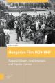 Hungarian Film 1929 - 1947:National Identity, Anti-Semitism and Popular Cinema