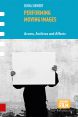 Performing Moving Images:Access, Archives and Affects