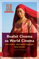 Realist Cinema as World Cinema:Non-Cinema, Intermedial Passages, Total Cinema