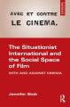 The Situationist International and the Social Space of Film