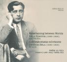 Entertaining between Worlds:Béla Pásztor (1895-1966) and his Era