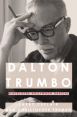 Dalton Trumbo:Blacklisted Hollywood Radical