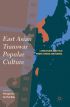 East Asian Transwar Popular Culture:Literature and Film from Taiwan and Korea