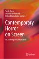 Contemporary Horror on Screen:An Evolving Visual Narrative