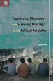 Fragmented Memories and Screening Nostalgia for the Cultural Revolution