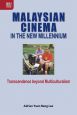 Malaysian Cinema in the New Millennium:Transcendence beyond Multiculturalism